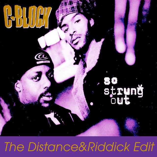 C Block - So Strung Out (The Distance & Riddick Edit)