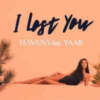 Havana ft. Yaar - I Lost You