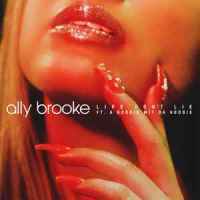 Ally Brooke & A Boogie Wit Da Hoodie - Lips Don't Lie