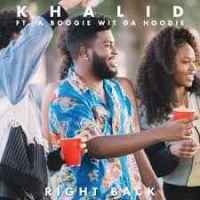 Khalid & A Boogie Wit Da Hoodie - Right Back