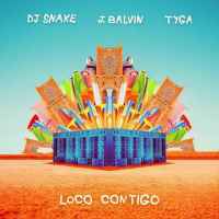 DJ Snake ft. J. Balvin & Tyga - Loco Contigo