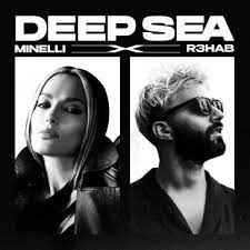 Minelli & R3hab - Deep Sea