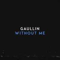 Gaullin - Without Me