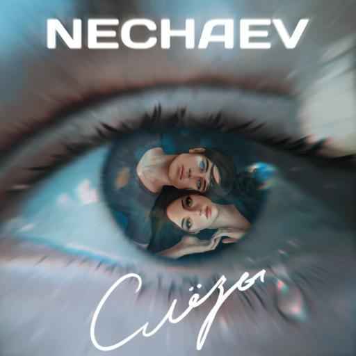 Nechaev – Слезы