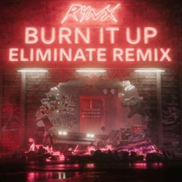 Rynx & Eliminate - Burn It Up (Eliminate Remix)