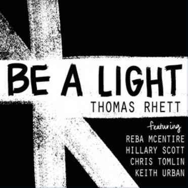 Thomas Rhett - Be A Light (ft. Reba McEntire, Hillary Scott, Chris Tomlin, Keith Urban)