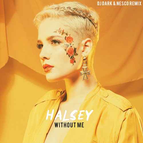 Halsey - Without Me (Dj Dark & Nesco Remix)