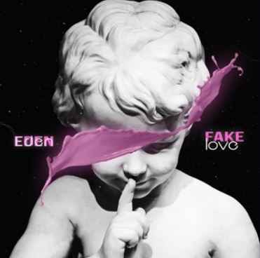 Eden - Fake Love