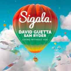 Sigala ft. David Guetta & Sam Ryder - Living Without You