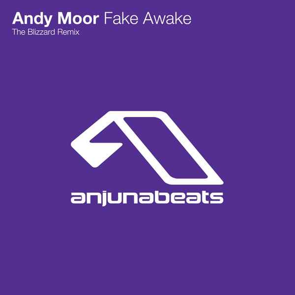 Andy Moor - Fake Awake (The Blizzard Remix)