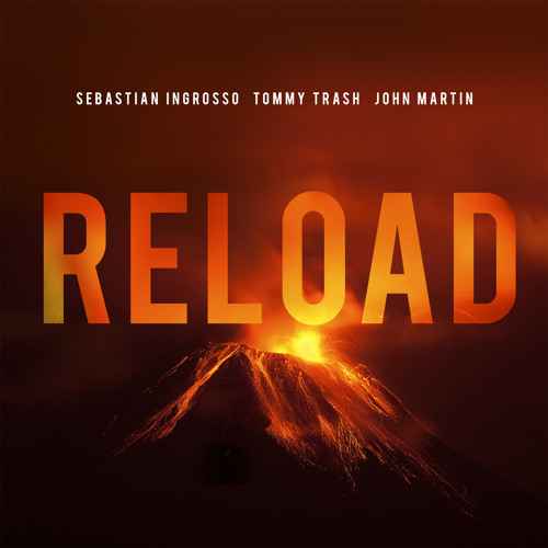 Sebastian Ingrosso & Tommy Trash ft. John Martin - Reload (Instrumental)