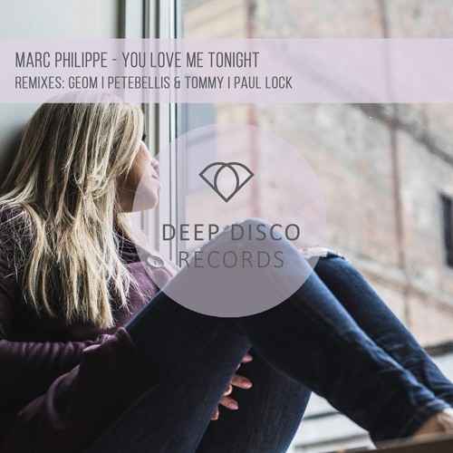 Marc Philippe - You Love Me Tonight (Paul Lock Remix)