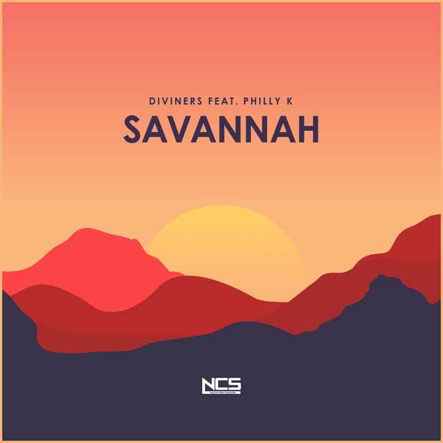 Diviners - Savannah (ft. Philly K.)