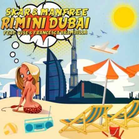 Skar & Manfree - Rimini Dubai (ft. Vise, Francesca Brambilla)