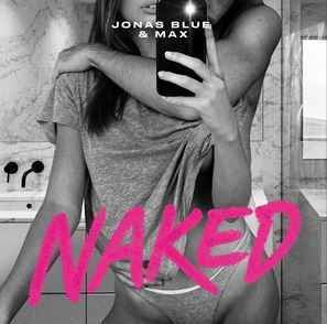 Jonas Blue & MAX - Naked