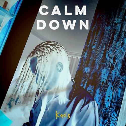 Kasi3 & Rema - Calm Down