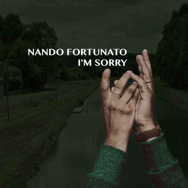 Nando Fortunato - I'm Sorry