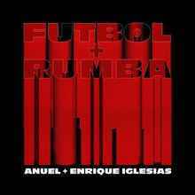 Anuel AA & Enrique Iglesias - Fútbol y Rumba
