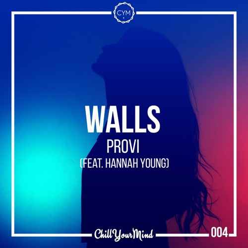 PROVI & Hannah Young - Walls