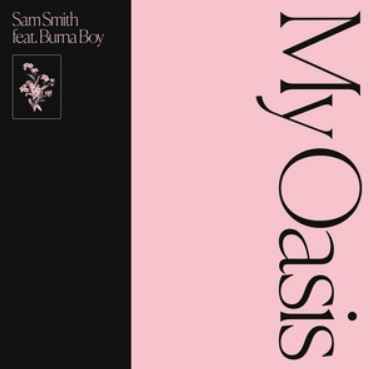Sam Smith & Burna Boy - My Oasis