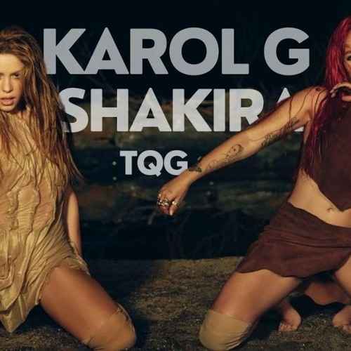 Karol G & Shakira - TQG