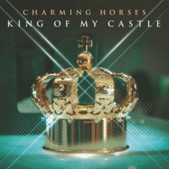 Charming Horses - King of My Castle