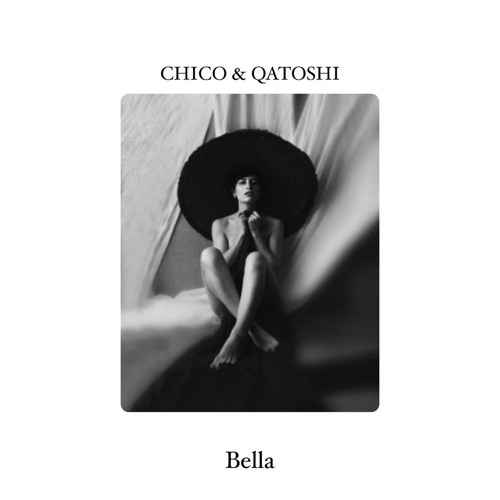 Chico & Qatoshi - Bella