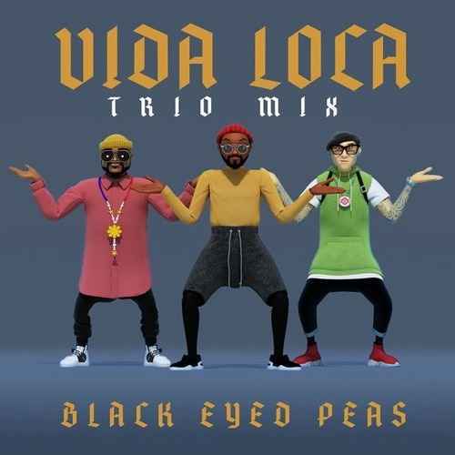 Black Eyed Peas - VIDA LOCA (Trio Mix)