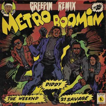 Metro Boomin - Creepin' (Remix) (ft. Diddy, The Weeknd & 21 Savage)