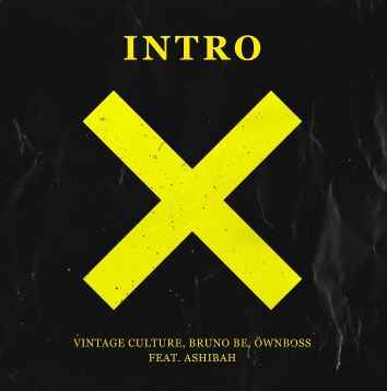 Vintage Culture- Intro Rework (Ashibah Miracle Vox Edit) (ft. Bruno Be & Ownboss )