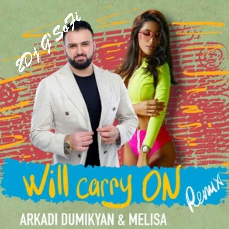 Arkadi Dumikyan & Melisa - Will Carry On (Remix 2Dj G'SoFi)