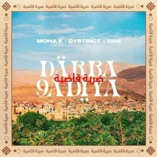 Moha k ft. Dystinct & Yam - Darba 9adiya