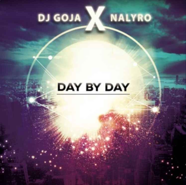 DJ Goja & Nalyro - Day By Day