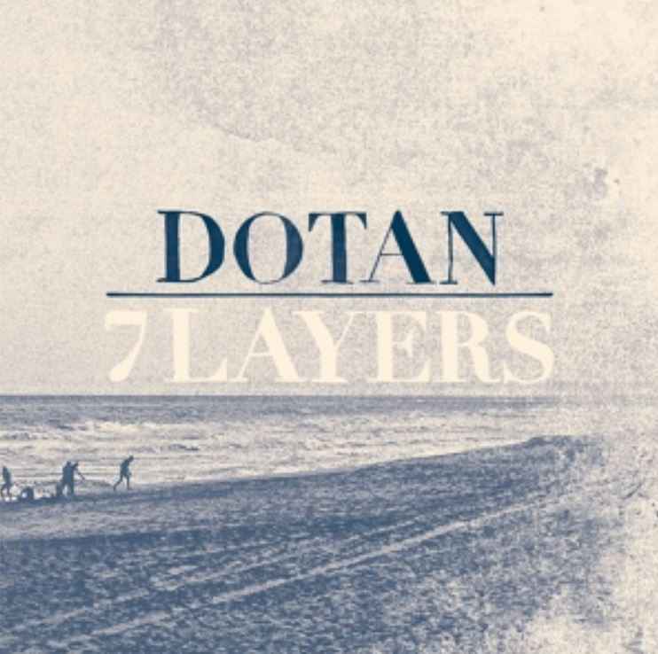 Dotan - Let The River In