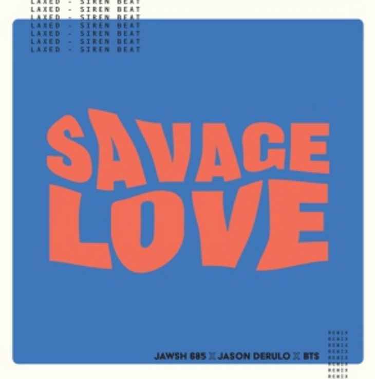 Jawsh 685 & Jason Derulo ft. BTS - Savage Love (Laxed - Siren Beat)