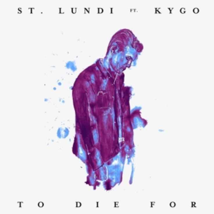 Kygo & St. Lundi  - To Die For