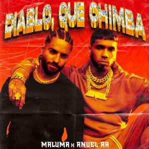 Maluma & Anuel AA - Diablo, Qué Chimba