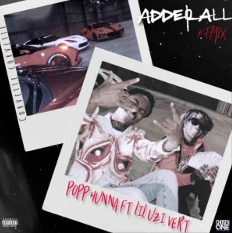 Popp Hunna & Lil Uzi Vert - Adderall (Corvette Corvette) Remix