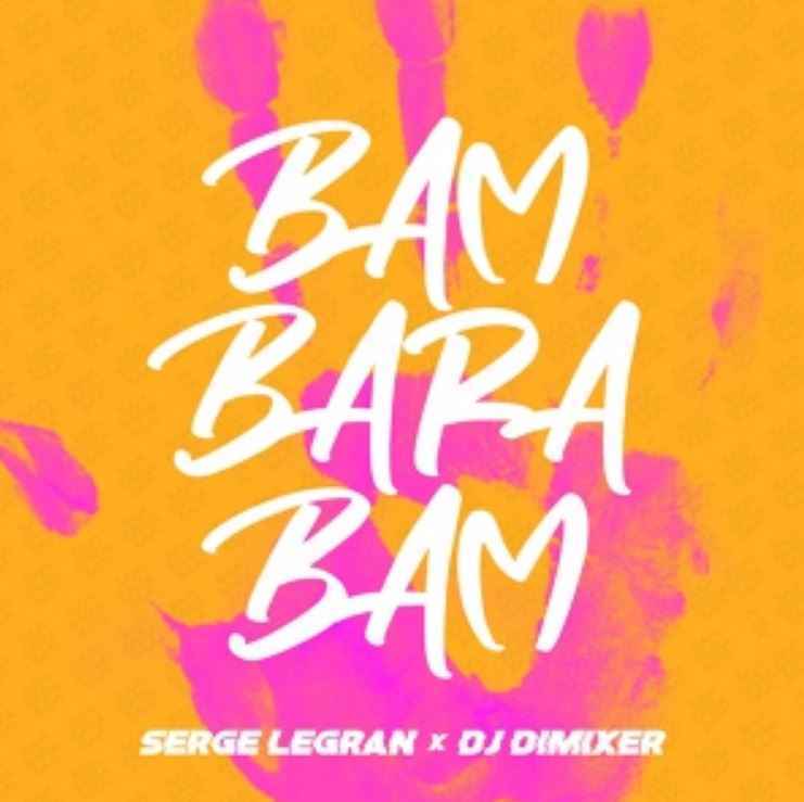 Serge Legran & DJ DimixeR - Bam Barabam