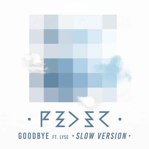 Feder & Lyse - Goodbye (Slow Version)