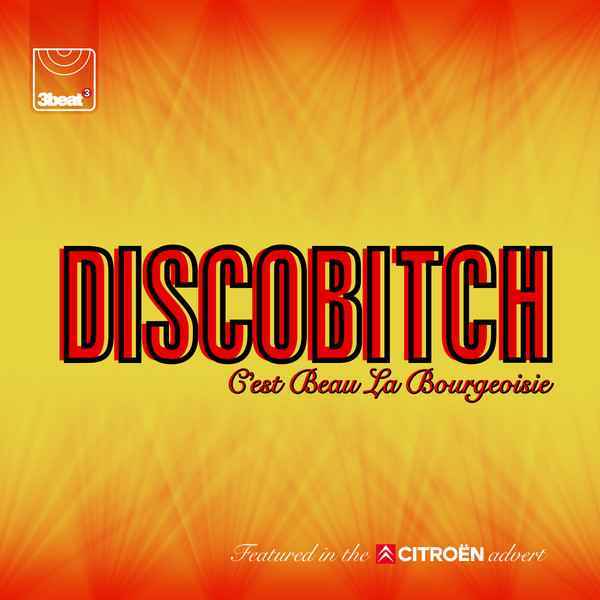 Discobitch - C'est Beau La Bourgeoisie