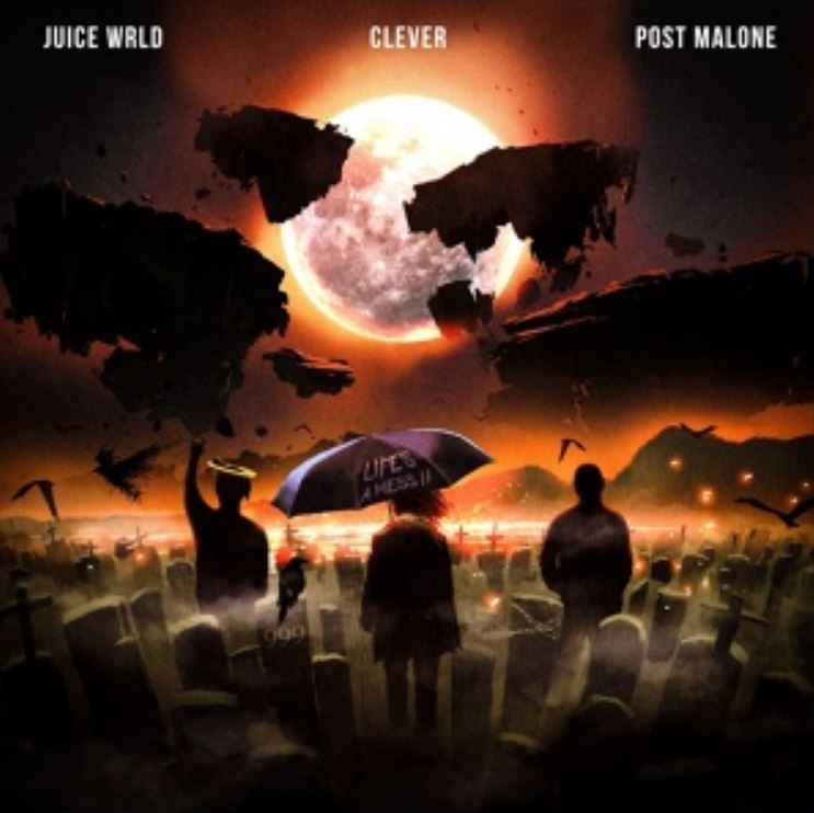 Juice WRLD ft. Clever & Post Malone - Life's A Mess II