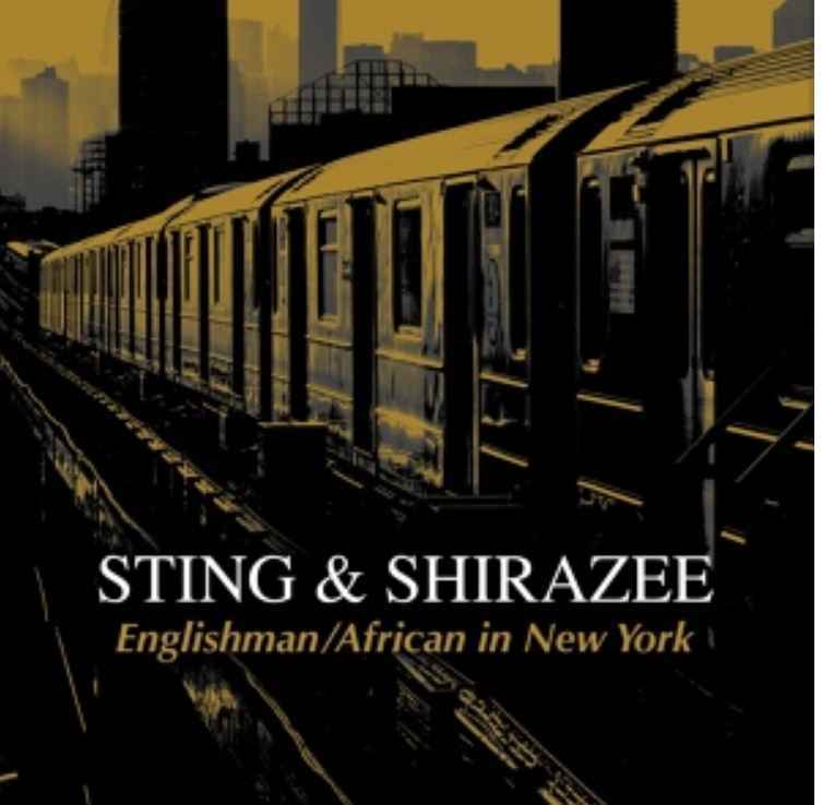 Sting & Shirazee - Englishman/African in New York