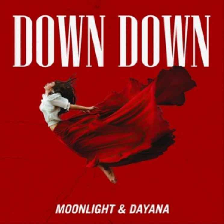 Moonlight & Dayana - Down Down