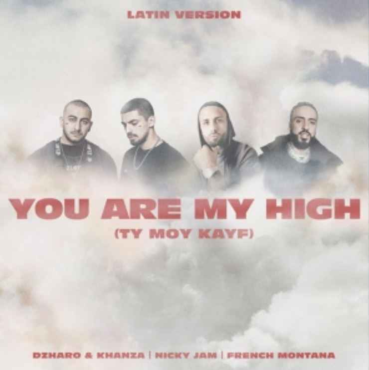 Dzharo - You Are My High (Ty moy kayf) (ft. Khanza, Nicky Jam, French Montana)