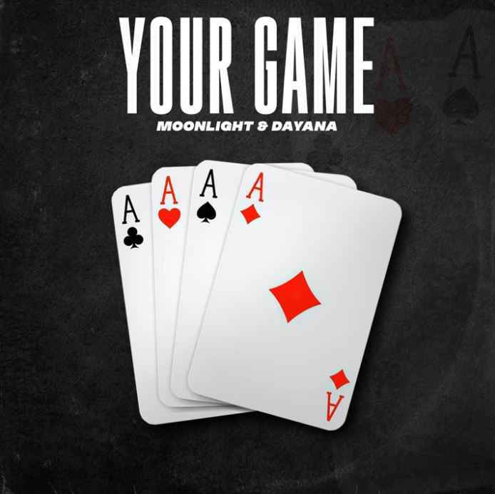 Moonlight & Dayana - Your Game