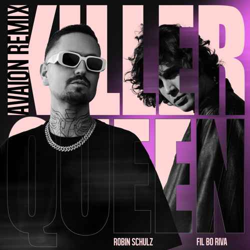 Robin Schulz & Fil Bo Riva - Killer Queen (AVAION Remix)