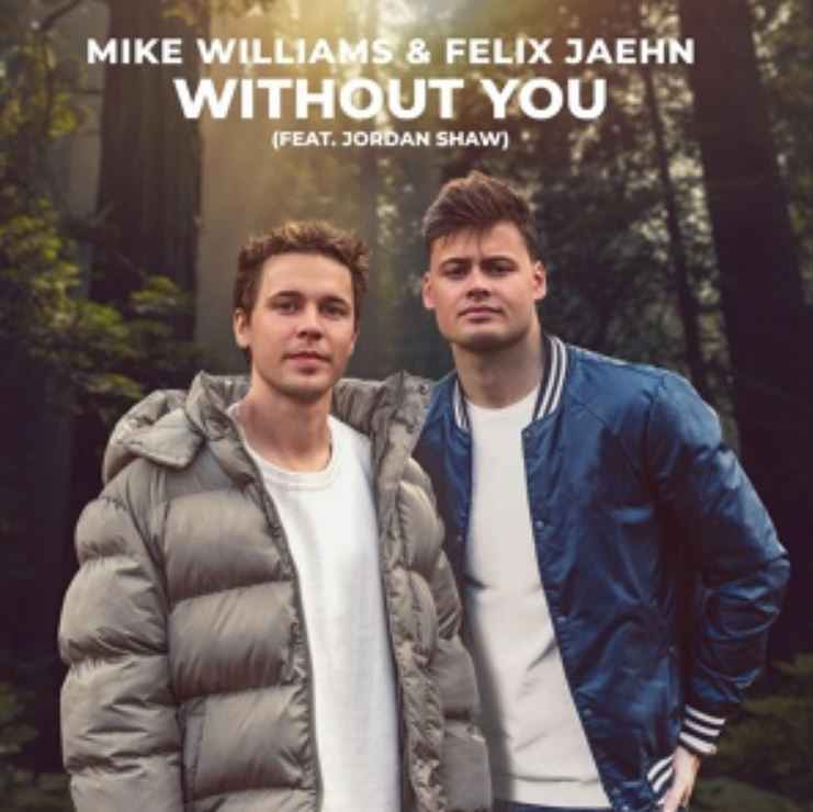 Mike Williams - Without You (ft. Felix Jaehn, Jordan Shaw)