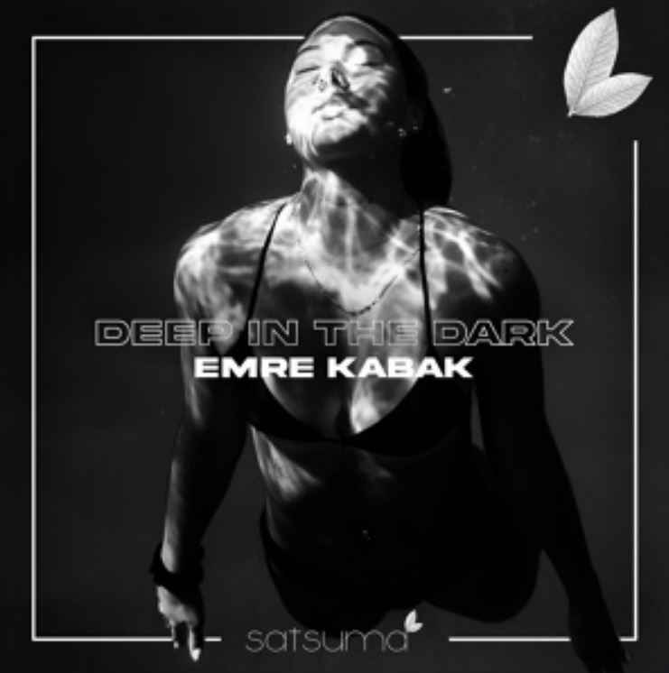 Emre Kabak - Deep in The Dark