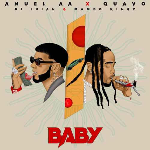 Anuel AA & Quavo - Baby (ft. DJ Luian, Mambo Kingz)